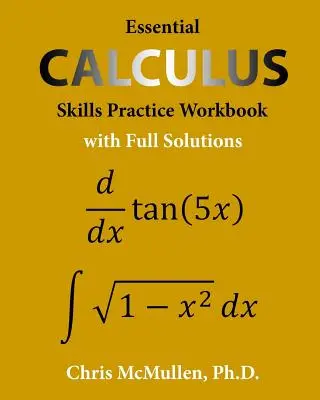 Základné cvičenia z matematiky cvičebnica s úplnými riešeniami - Essential Calculus Skills Practice Workbook with Full Solutions