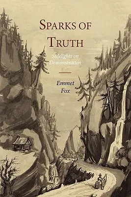 Iskry pravdy; vedľajšie myšlienky o demonštrácii - Sparks of Truth; Sidelights on Demonstration