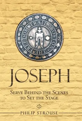 Jozef: slúžiť v zákulisí a pripraviť scénu - Joseph: Serve Behind the Scenes to Set the Stage