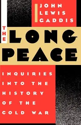 Dlhý mier: Pohľad do histórie studenej vojny - The Long Peace: Inquiries Into the History of the Cold War