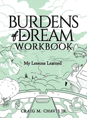Bremeno sna Pracovný zošit: Moje ponaučenia - Burdens of a Dream Workbook: My Lessons Learned