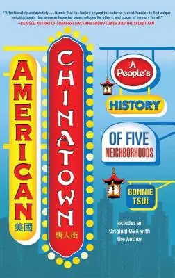 Americká čínska štvrť: Ľudové dejiny piatich štvrtí - American Chinatown: A People's History of Five Neighborhoods