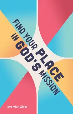 Nájdi svoje miesto v Božej misii - Find Your Place in God's Mission