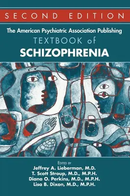 Vydavateľstvo Americkej psychiatrickej asociácie Učebnica schizofrénie, druhé vydanie - The American Psychiatric Association Publishing Textbook of Schizophrenia, Second Edition