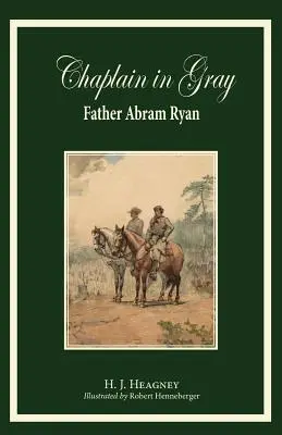 Kaplán v sivom: Abram Ryan - Chaplain in Gray: Abram Ryan