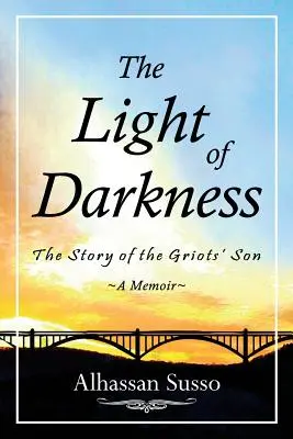 Svetlo temnoty: Príbeh Griotovho syna - The Light of Darkness: The Story of the Griots' Son