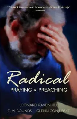 Radikálne: Modlitba a kázanie - Radical: Praying & Preaching