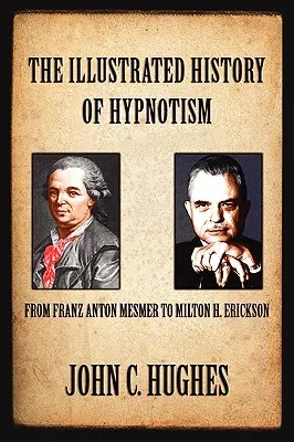 Ilustrované dejiny hypnotizmu - The Illustrated History of Hypnotism