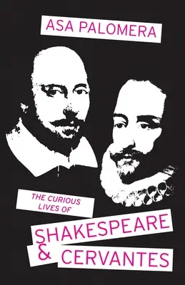 Zvedavé životy Shakespeara a Cervantesa - The Curious Lives of Shakespeare and Cervantes