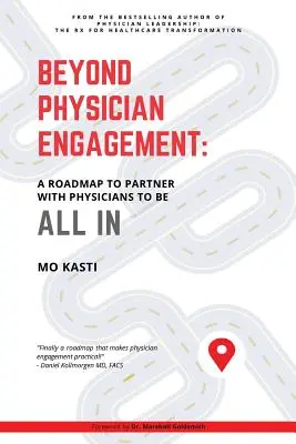 Za hranicami angažovanosti lekára: Na ceste k partnerstvu s lekármi, aby sme boli všetci in - Beyond Physician Engagement: A Roadmap to Partner with Physicians to Be All In
