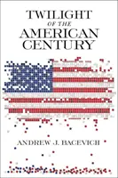 Súmrak amerického storočia - Twilight of the American Century
