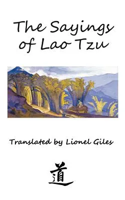 Výroky Lao-c': Ilustrované vydanie - The Sayings of Lao Tzu: Illustrated edition