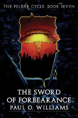 Meč zhovievavosti: Pelbarský cyklus, kniha siedma - The Sword of Forbearance: The Pelbar Cycle, Book Seven