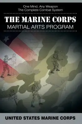 Program bojových umení námornej pechoty: Kompletný bojový systém - The Marine Corps Martial Arts Program: The Complete Combat System