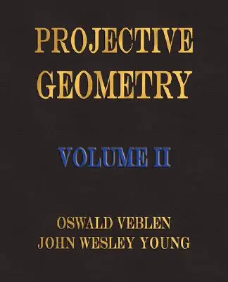 Projekčná geometria - II. diel - Projective Geometry - Volume II