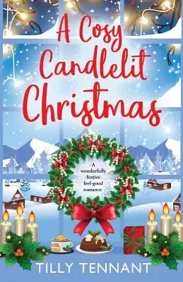 Útulné Vianoce pri sviečkach: Nádherná sviatočná romanca s dobrým pocitom - A Cosy Candlelit Christmas: A wonderfully festive feel good romance