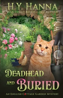 Mŕtva hlava a pochovaný: Záhady anglickej záhradky - kniha 1 - Deadhead and Buried: The English Cottage Garden Mysteries - Book 1