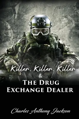 Zabijak, zabijak, zabijak a drogový výmenný obchodník - Killer, Killer, Killer & The Drug Exchange Dealer