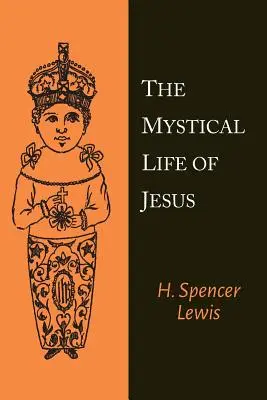 Mystický život Ježiša - The Mystical Life of Jesus