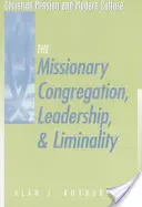 Misijné zhromaždenie, vedenie a limitovanosť - Missionary Congregation, Leadership, and Liminality