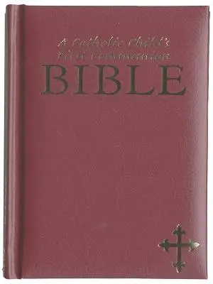 Biblia na prvé sväté prijímanie pre katolícke dieťa - A Catholic Child's First Communion Bible