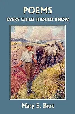 Básne, ktoré by malo poznať každé dieťa (Yesterday's Classics) - Poems Every Child Should Know (Yesterday's Classics)