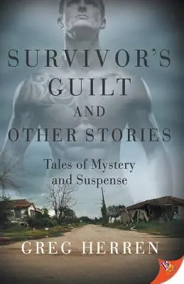 Vina pozostalých a iné príbehy: Príbehy tajomstva a napätia - Survivor's Guilt and Other Stories: Tales of Mystery and Suspense