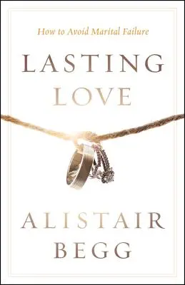 Trvalá láska: Ako sa vyhnúť manželskému zlyhaniu - Lasting Love: How to Avoid Marital Failure