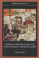 Samuraji, vojenstvo a štát v ranostredovekom Japonsku - Samurai, Warfare and the State in Early Medieval Japan