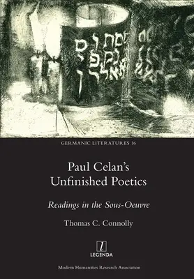 Nedokončená poetika Paula Celana: Čítania zo Sous-Oeuvre - Paul Celan's Unfinished Poetics: Readings in the Sous-Oeuvre