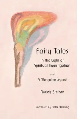Rozprávky: vo svetle duchovného skúmania - Fairy Tales: in the Light of Spiritual Investigation