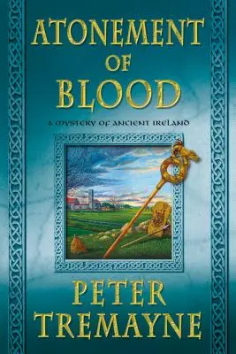 Pokánie krvi: Záhada starého Írska - Atonement of Blood: A Mystery of Ancient Ireland