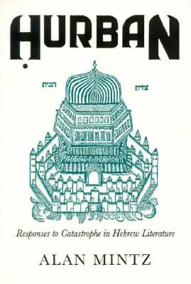 Hurban: Reakcie na katastrofu v hebrejskej literatúre - Hurban: Responses to Catastrophe in Hebrew Literature