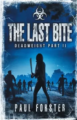 Posledné sústo: Mŕtva váha časť II - The Last Bite: Deadweight Part II