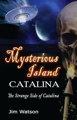Tajomný ostrov: Catalina: Podivná strana Cataliny - Mysterious Island: Catalina: The Strange Side of Catalina