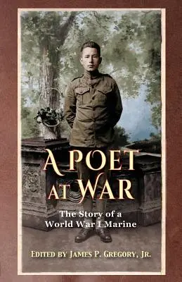 Básnik vo vojne: Príbeh námorníka z prvej svetovej vojny - A Poet at War: The Story of a World War I Marine