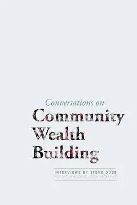Rozhovory o budovaní bohatstva spoločenstva - Conversations on Community Wealth Building