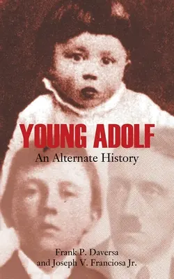 Mladý Adolf: Alternatívna história - Young Adolf: An Alternate History