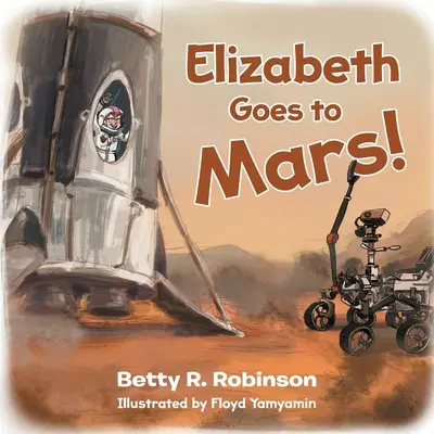 Elizabeth ide na Mars! - Elizabeth Goes to Mars!