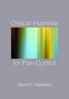 Klinická hypnóza na kontrolu bolesti - Clinical Hypnosis for Pain Control