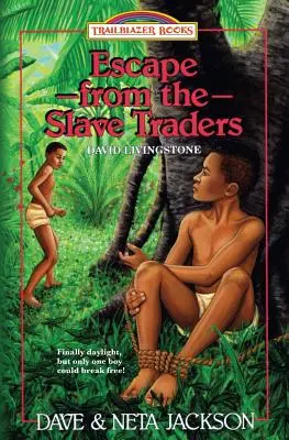Útek pred obchodníkmi s otrokmi: Predstavujeme Davida Livingstona - Escape from the Slave Traders: Introducing David Livingstone