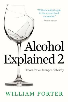 Vysvetlený alkohol 2: Nástroje pre silnejšiu triezvosť - Alcohol Explained 2: Tools for a Stronger Sobriety