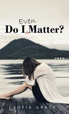Záleží na mne vôbec? - Do I Even Matter?