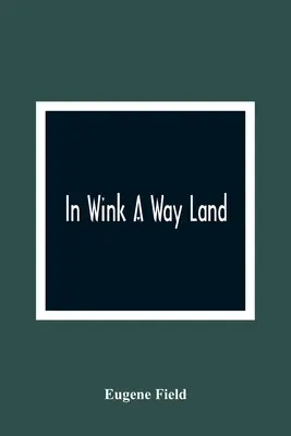V krajine mrknutia oka - In Wink A Way Land