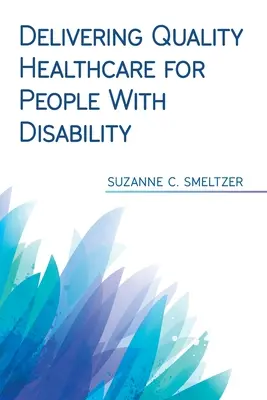 Poskytovanie kvalitnej zdravotnej starostlivosti pre ľudí so zdravotným postihnutím - Delivering Quality Healthcare for People With Disability