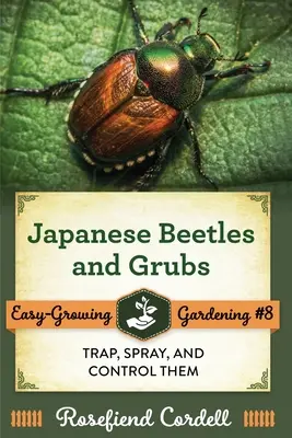 Japonské chrobáky a háďatká: Ich odchyt, postrek a kontrola - Japanese Beetles and Grubs: Trap, Spray, and Control Them