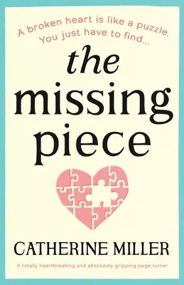 Chýbajúci kúsok: Úplne srdcervúci a absolútne strhujúci zvrat - The Missing Piece: A totally heartbreaking and absolutely gripping page-turner