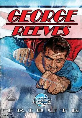 Pocta: George Reeves - Superman - Tribute: George Reeves - The Superman
