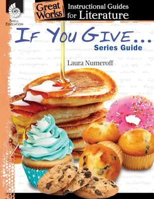 Ak dáš ... Príručka k sérii - If You Give . . . Series Guide
