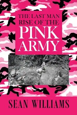 Posledný muž Vzostup ružovej armády - The Last Man Rise of the Pink Army